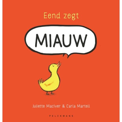 Eend Zegt Miauw - Juliette MacIver