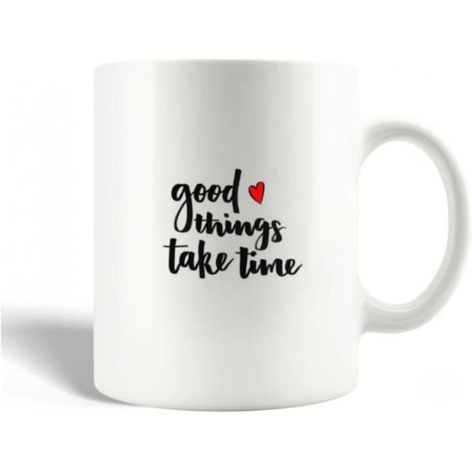 Mug en Céramique Citation Good Things Take Time Les Bonnes Choses Prennent Du Temps