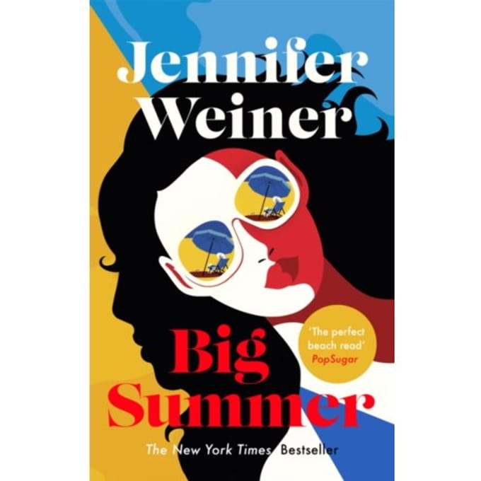Big Summer: The Best Escape You'Ll Have This Year - Jennifer Weiner