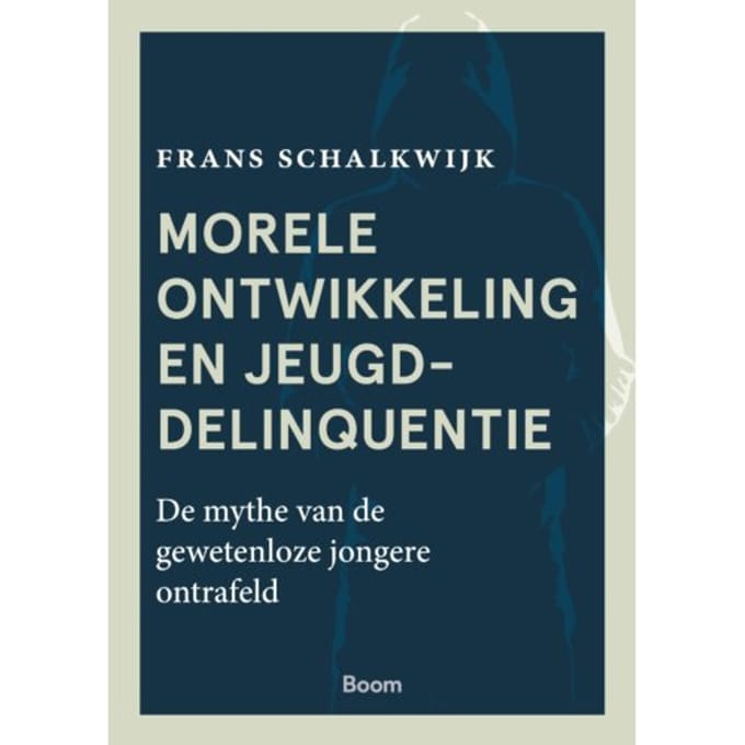 Morele Ontwikkeling En Jeugddelinquentie - Frans Schalkwijk