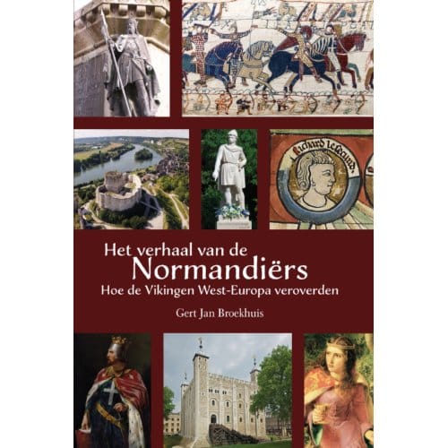Het Verhaal Van De Normandiërs - Gert Jan Broekhuis