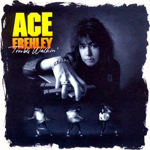 Trouble Walkin' - Ace Frehley