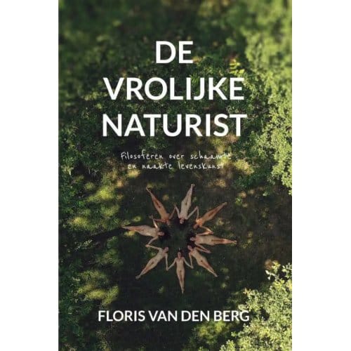 De Vrolijke Naturist - Floris van den Berg