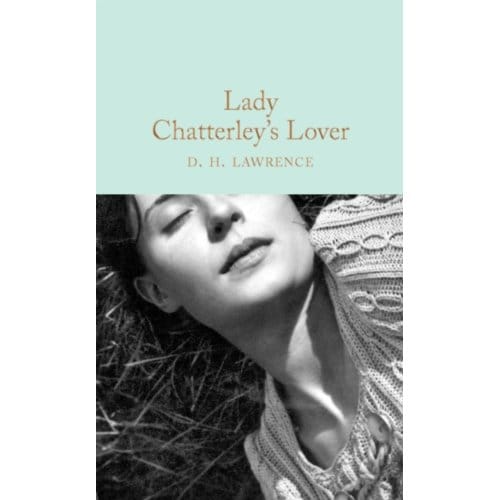 Lady Chatterley's Lover - Macmillan Collector's Library - D. H. Lawrence