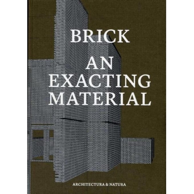 Brick An Exacting Material