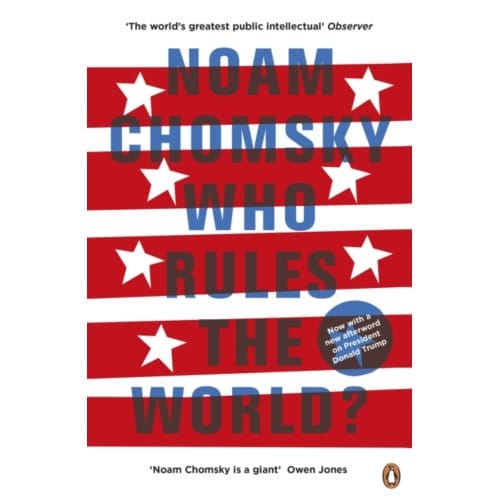 Who Rules The World? - Noam Chomsky