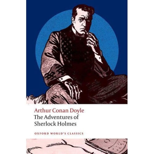 The Adventures Of Sherlock Holmes - Oxford World's Classics - Arthur Conan Doyle
