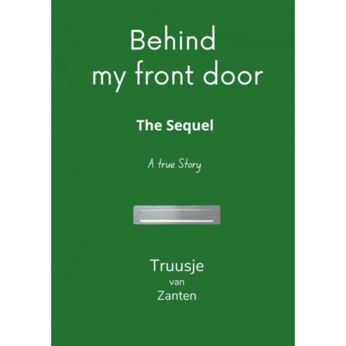 Behind My Front Door - Truusje van Zanten