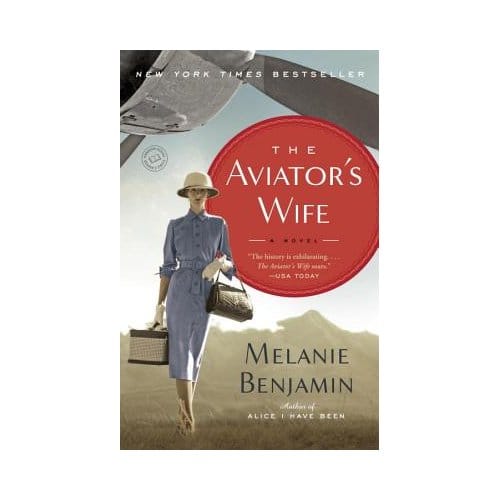 The Aviator's Wife - Melanie Benjamin