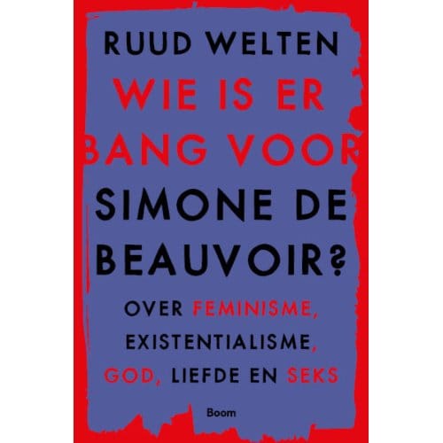 Wie Is Er Bang Voor Simone De Beauvoir? - Ruud Welten
