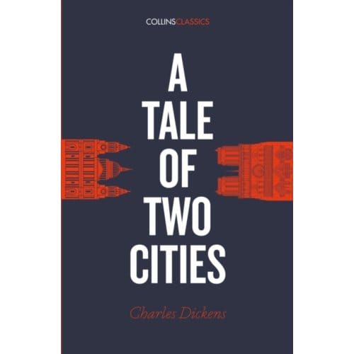 A Tale Of Two Cities - Collins Classics - Charles Dickens