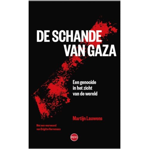 De Schande Van Gaza - Martijn Lauwens