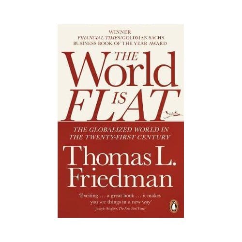World Is Flat, The - Thomas L. Friedman