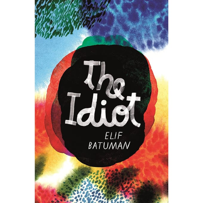 Idiot - Elif Batuman