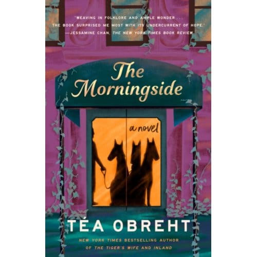 Morningside - Tea Obreht