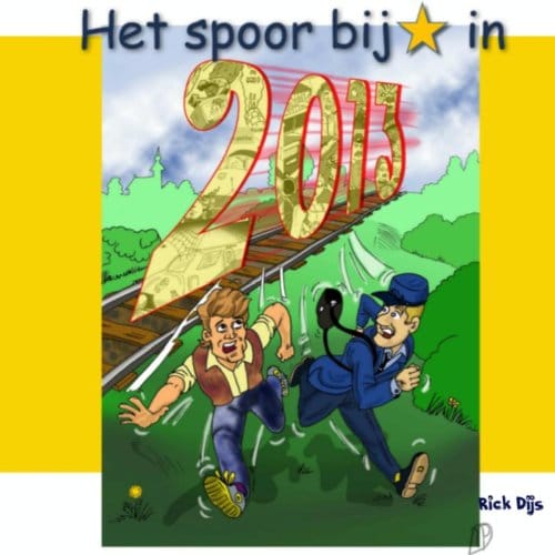 Het Spoor Bij Ster In 2013 / Cartoonalbum 2 - Rick Dijs
