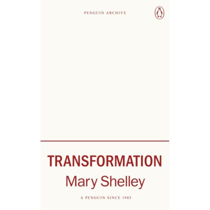 Transformation - Penguin Archive - Mary Shelley