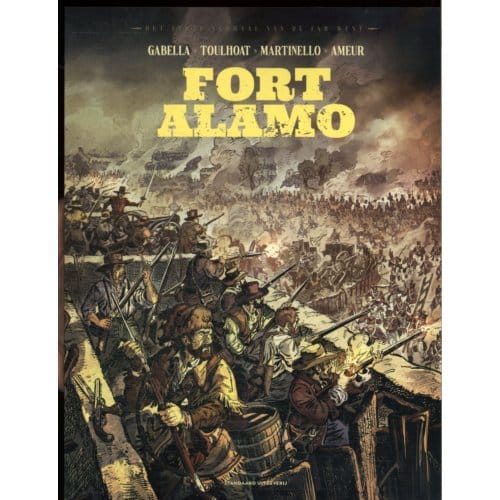 Fort Alamo - Het Echte Verhaal Van De Far West - Mathieu Gabella