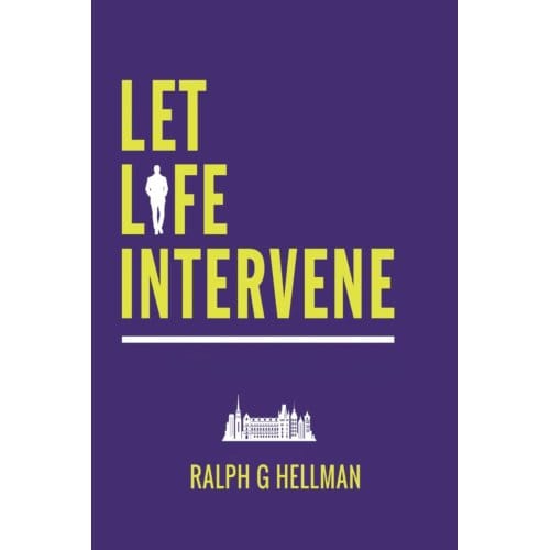 Let Life Intervene - Hellman, Ralph G