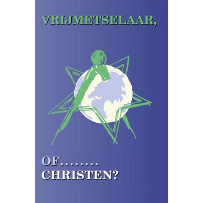 Vrijmetselaar Of Christen - Smit