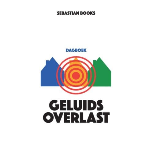 Geluidsoverlast Dagboek - Sebastian Books