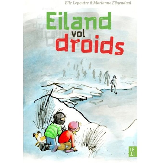 Eiland Vol Droids - Elle Lepoutre