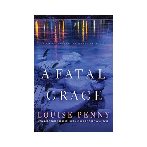 Fatal Grace - LOUISE PENNY