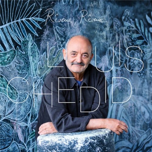 Louis Chedid - Reveur Reveur (2 LP)