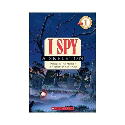 Scholastic Reader Level 1: I Spy A Skeleton - Jean Marzollo