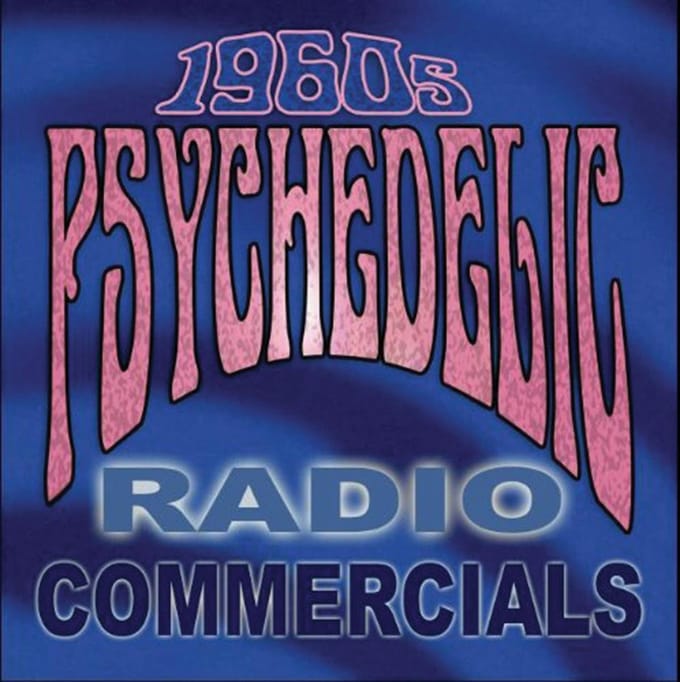 1960s Psychedelic Radio Commercials
