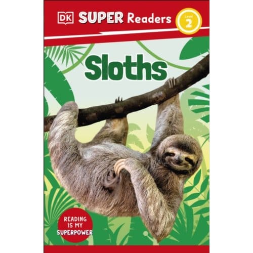 Dk Super Readers Level 2 Sloths - Dk Super Readers - DK