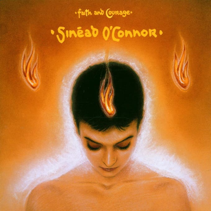 Faith And Courage - Sinead O'connor