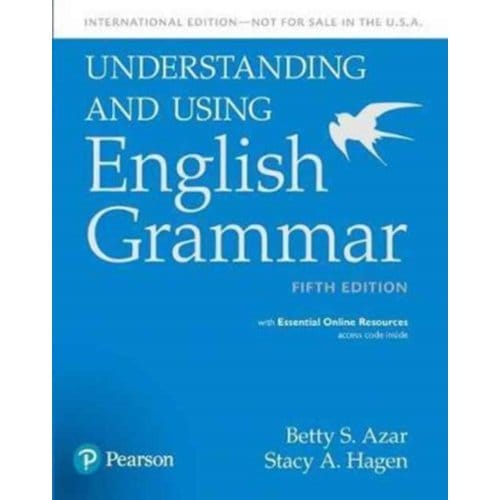 Understanding And Using English Grammar, Sb With Essential Online Resources - International - Betty S Azar