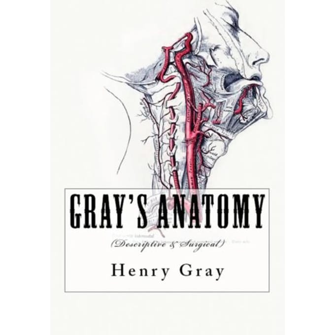 Gray's Anatomy - Henry Gray
