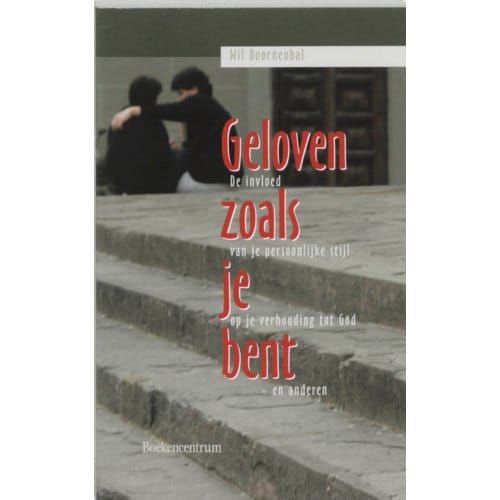 Geloven Zoals Je Bent - W. Doornenbal
