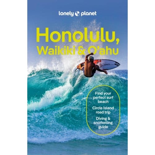 Lonely Planet Honolulu, Waikiki & Oahu - Lonely Planet Country Guide