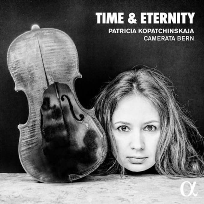 Patricia Kopatchinskaja, Camerata Bern - Time & Eternity (CD)