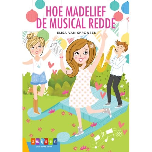 Hoe Madelief De Musical Redde - Leesserie Estafette - Elisa van Spronsen