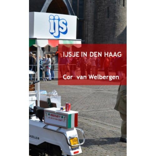 Ijsje In Den Haag - Cor van Welbergen