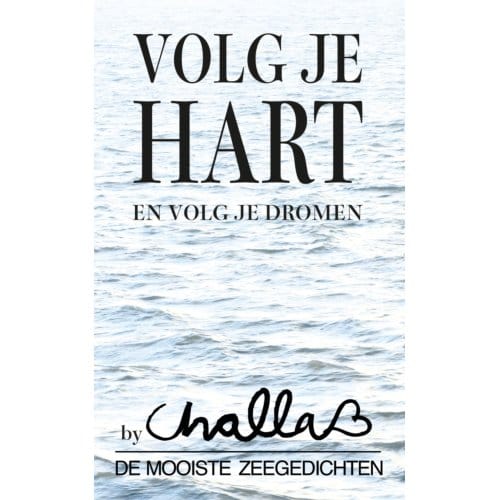 Volg Je Hart En Volg Je Dromen - B.J. Challa