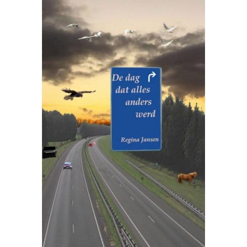De Dag Dat Alles Anders Werd - Regina Jansen