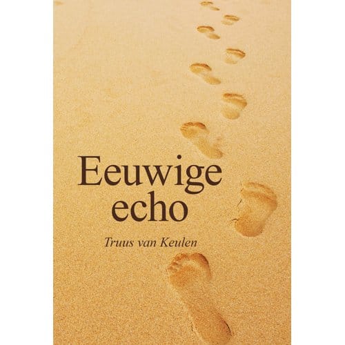 Eeuwige Echo - Truus van Keulen