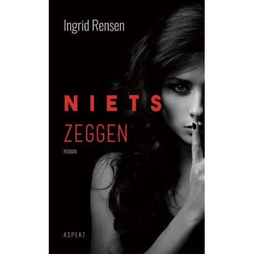 Niets Zeggen - Ingrid Rensen