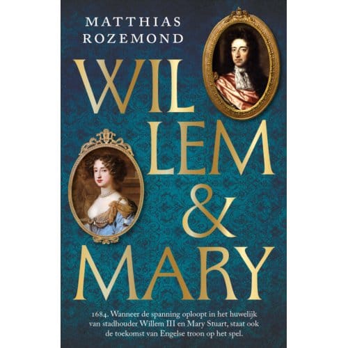 Willem En Mary - Matthias Rozemond