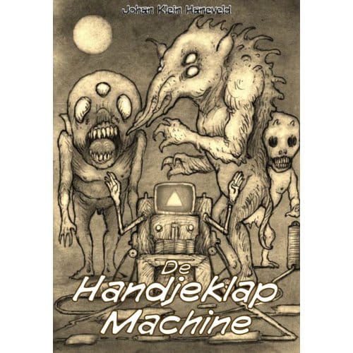 De Handjeklapmachine - Johan Klein Haneveld