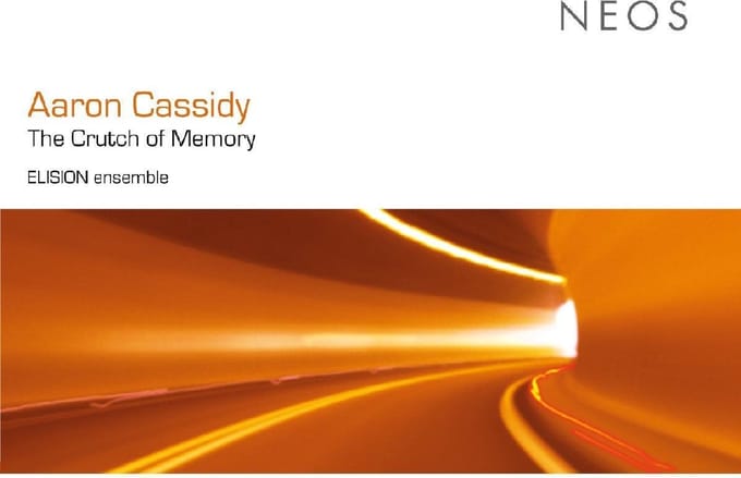 Elision Ensemble - Aaron Cassidy: The Crutch Of Memory (CD)