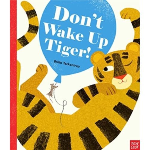 Don't Wake Up Tiger! - Britta Teckentrup