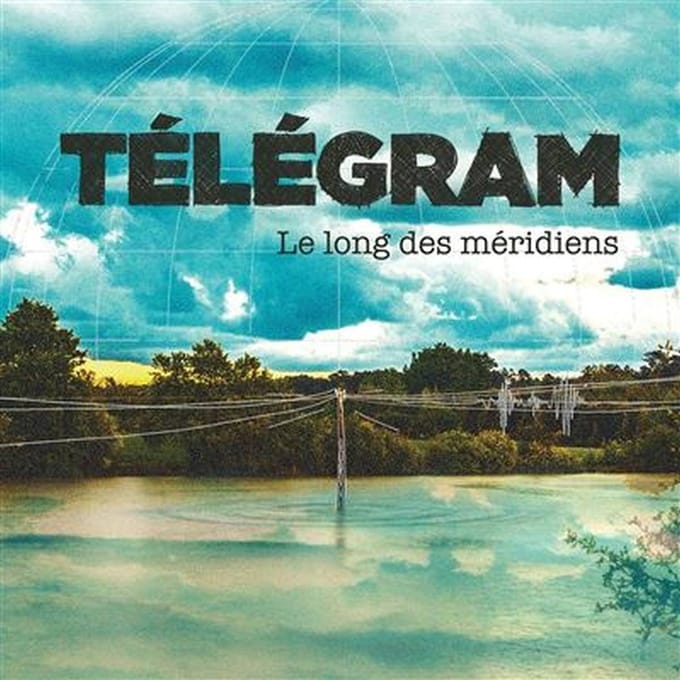 Télégram - Le Long Des Méridiens (CD)