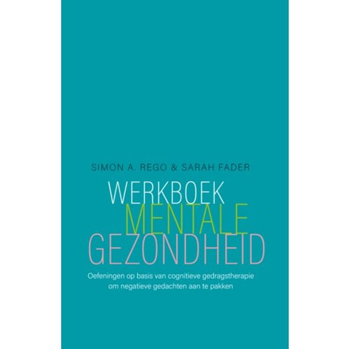 Werkboek Mentale Gezondheid - Simon A. Rego