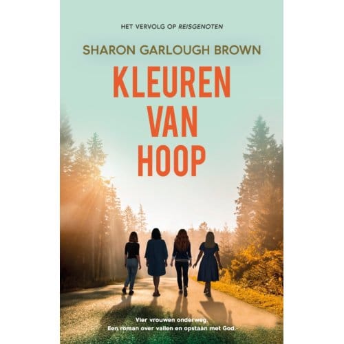 Kleuren Van Hoop - Reisgenoten - Sharon Garlough Brown